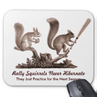Rally Squirrels Never Hibernate Funny Mousepad