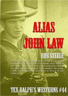 Alias John Law: Bob Steele, Roberta Gale, Robert N. Bradbury: Movies & TV