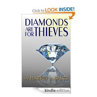 Diamonds Are For Thieves eBook Harvey Saltz, Carmen Carrillo Kindle Store