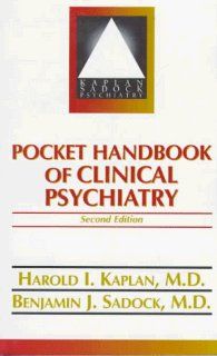 Pocket Handbook of Clinical Psychiatry (9780683045833) Harold I. Kaplan, Benjamin J. Sadock Books