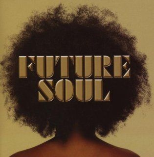 Future Soul: Music