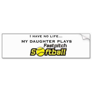 fastpitch softball clipart 11, I have no life..Bumper Stickers