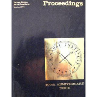 Proceedings United States Naval Institute October 1973 Volume 99, Number 10/848 100th Anniversary Issue: Roy C. et al Smith III: Books