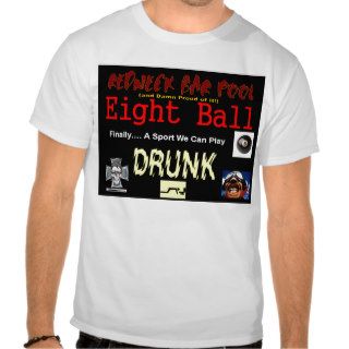 8 Ball, Finally a Game we can Play Drunk T Shirt