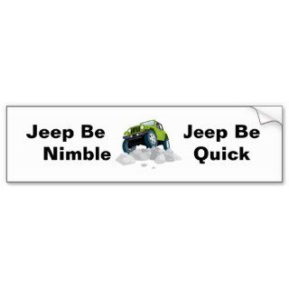 Jeep Be Nimble Jeep Be Quick Bumper Stickers