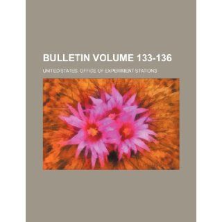 Bulletin Volume 133 136: United States. Office of Stations: 9781235256387: Books