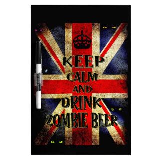 Keep Calm and Drink Zombie Beer Print Dry Erase White Board