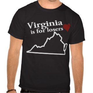 Virginia Is For Losers Tee Shirt