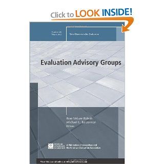 Evaluation Advisory Groups: New Directions for Evaluation, Number 136: Ross VeLure Roholt, Michael L. Baizerman: 9781118537060: Books