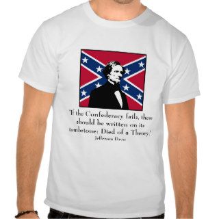 Jefferson Davis and Quote T shirts