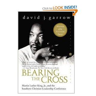 Bearing the Cross: Martin Luther King, Jr., and the Southern Christian Leadership Conference (Perennial Classics): D., Garrow: 0351987654978: Books