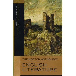 Norton Anthology of English Literature, Volume D Romantic Period [W. W. Norton & Company, 2005] [Paperback] 8th Edition: Books