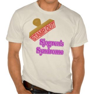 Sjogren's Syndrome Tshirt