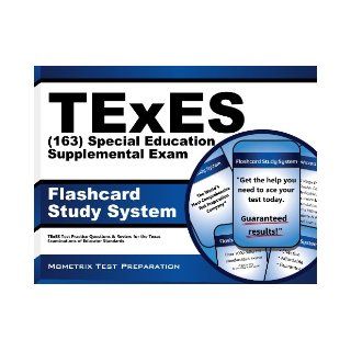TExES (163) Special Education Supplemental Exam Flashcard Study System TExES Test Practice Questions & Review for the Texas Examinations of Educator Standards TExES Exam Secrets Test Prep Team 9781614024941 Books