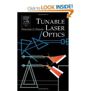 Tunable Laser Optics: Frank J. Duarte: 0000122226968: Books