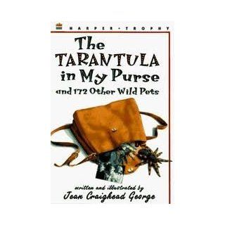 The Tarantula in My Purse: and 172 Other Wild Pets: Richard Cowdrey Jean Craighead George: 0351987661013: Books
