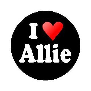 I Love Allie 1.25" Pinback Button Badge / Pin (heart): Everything Else