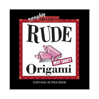 Rude Origami with Other (Naughty Shenanigans): Meme Design: 0829993981512: Books