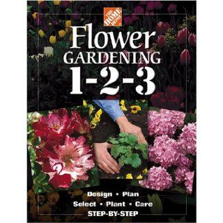 The Home Depot Flower Gardening 1 2 3: Step by Step: The Home Depot, James D. Blume: 9780696212413: Books