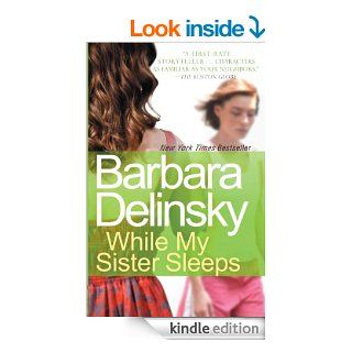 While My Sister Sleeps eBook Barbara Delinsky Kindle Store