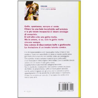 Volevo Essere UNA Gatta Morta (Italian Edition): Chiara Moscardelli: 9788806198299: Books