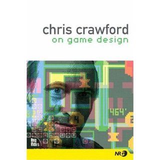 Chris Crawford on Game Design: Chris Crawford: 0076092021681: Books