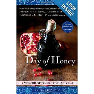 Day of Honey A Memoir of Food, Love, and War Annia Ciezadlo 9781416583943 Books
