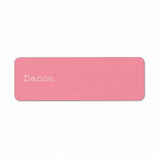 Dance. Bubblegum Light Pink Dance Quote Template Return Address Labels