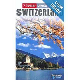 Insight Compact Guide Switzerland: Eugen E Husler, Insight: 9789812348241: Books