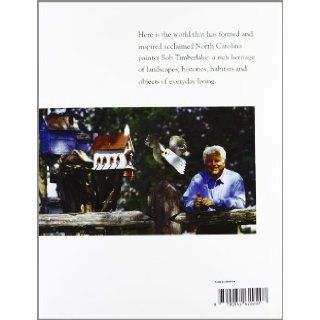 Bob Timberlake, Roots and Reflections: Eddie Nickens: 9780942620207: Books
