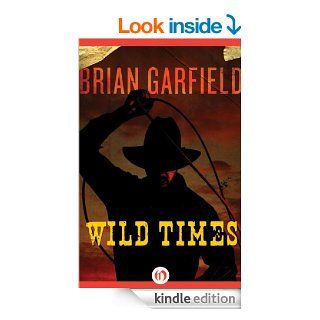 Wild Times eBook: Brian Garfield: Kindle Store