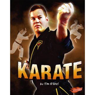 Karate (Martial Arts): Tim O'Shei: 9781429619615: Books