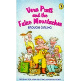 Vera Pratt and the False Moustaches: Brough Girling: 9780140322484: Books