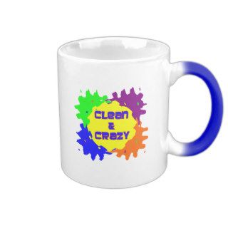 Clean and Crazy Coffee Mug