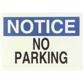 Brady 47329 10" Height, 14" Width, B 120 Premium Fiberglass, Blue/Black On White Color Traffic Sign Industrial, Legend "Notice, No Parking": Industrial Warning Signs: Industrial & Scientific