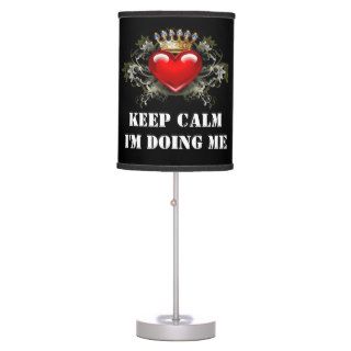 Keep Calm I'm Doing Me Table Lamp