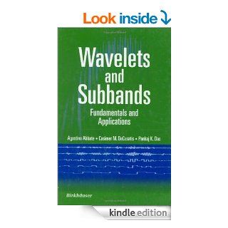 Wavelets and Subbands: Fundamentals and Applications (Applied and Numerical Harmonic Analysis) eBook: Agostino Abbate, Casimer DeCusatis, Pankaj K. Das: Kindle Store
