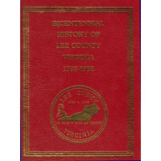Bicentennial History of Lee County Virginia 1792 1992: Lee County Historical Society: Books