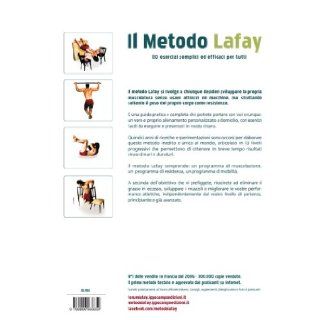 Il metodo Lafay. 110 esercizi di muscolazione senza attrezzi: Olivier Lafay: 9788896968659: Books