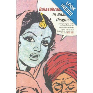 In Beautiful Disguises (Bloomsbury paperbacks) Rajeev Balasubramanyam 9780747553410 Books
