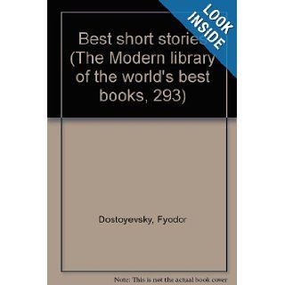 Best short stories (The Modern library of the world's best books, 293): Fyodor Dostoyevsky: Books