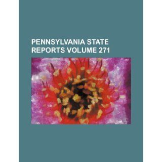 Pennsylvania state reports Volume 271: Books Group: 9781231245002: Books