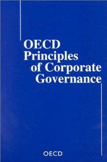 Oecd Principles of Corporate Governance: Organization for Economic Cooperation & Development: 9789264171268: Books