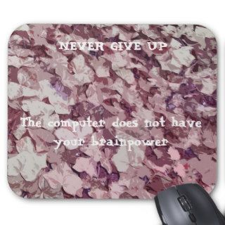 Never Give Up, Ivy background Mouse Pad
