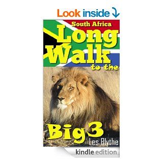 South Africa   Long Walk to the Big 3 eBook Les Blythe Kindle Store
