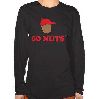 Go Nuts T Shirts
