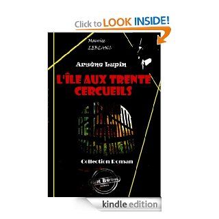 L'le aux trente cercueils: dition intgrale (Polar & Policier franais) (French Edition) eBook: Maurice Leblanc: Kindle Store