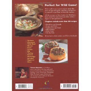 Slow Cookers Go Wild!: 100+ Recipes for Wild Game: Teresa Marrone: 9781589232396: Books