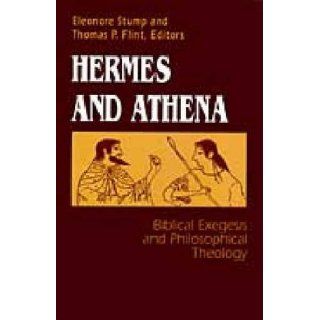 Hermes And Athena: Theology (ND STUDIES PHIL & RE): Eleonore Stump: 9780268011000: Books