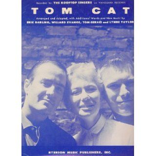 Tom Cat /The Rooftop Singers / Eric Darling / Willard Svanoe / Tom Geraci / Lynne Taylor: The Rooftop Singers / Eric Darling / Willard Svanoe / Tom Geraci / Lynne Taylor: Books